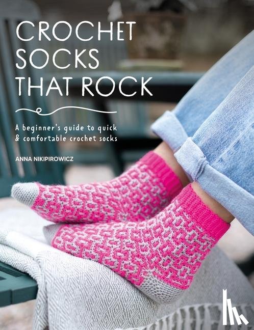 Nikipirowicz, Anna - Crochet Socks That Rock