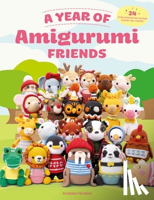 Ferreira, Andreia - A Year of Amigurumi Friends