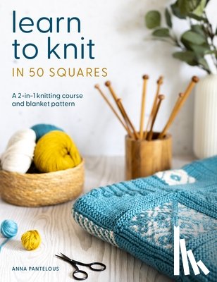 Pantelous, Anna - Learn to Knit in 50 Squares