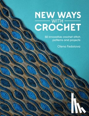 Fedotova, Olena - New Ways with Crochet