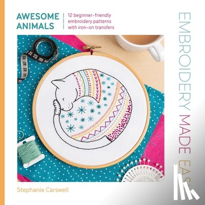 Carswell, Stephanie - Embroidery Made Easy: Awesome Animals