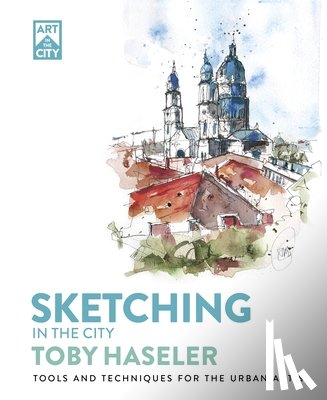 Haseler, Toby - Sketching in the City