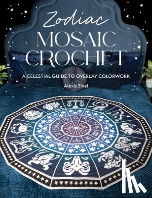 Sixel, Alexis - Zodiac Mosaic Crochet