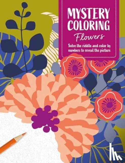 Publishing, David & Charles - Mystery Coloring Flowers
