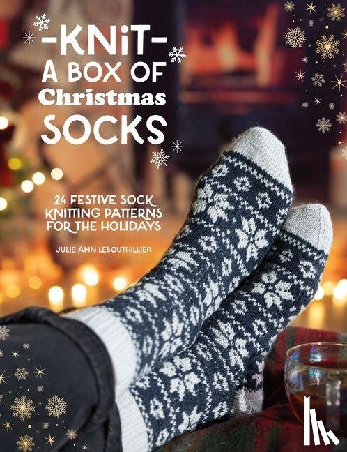 Lebouthillier, Julie Ann - Knit a Box of Christmas Socks