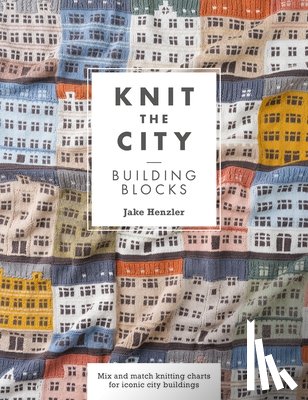 Henzler, Jake - Knit the City Building Blocks