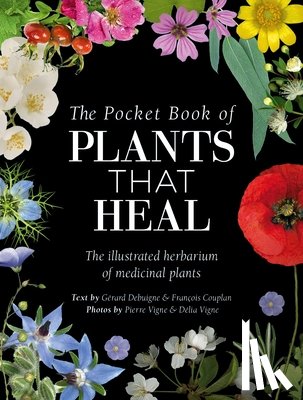 Couplan, FrancOis, Debuigne, GeRard - The Pocket Book of Plants That Heal