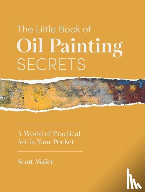 Maier, Scott - The Little Book of Oil Painting Secrets