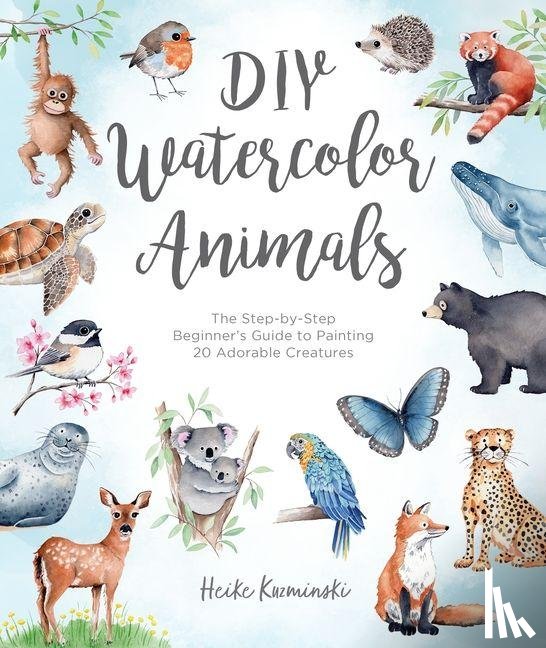Kuzminski, Heike - DIY Watercolor Animals
