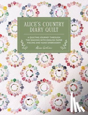 Garrett, Alice (Author) - Alice'S Country Diary Quilt