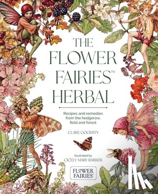 Gogerty, Clare (Author) - The Flower Fairies Herbal