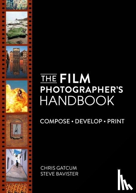 Gatcum, Chris, Steve, Bavister - The Film Photographer's Handbook