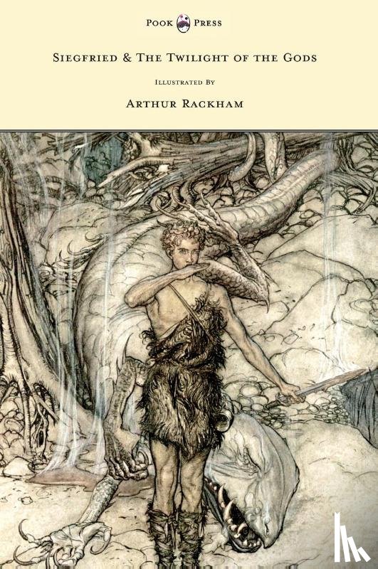 Wagner, Richard - Siegfied & The Twilight of the Gods - Illustrated by Arthur Rackham