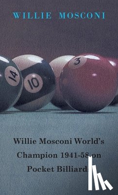Mosconi, Willie - Willie Mosconi World's Champion 1941-58 On Pocket Billiards