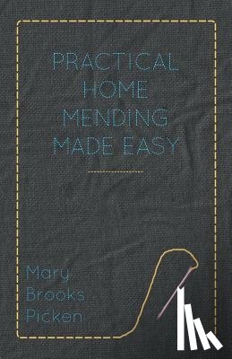 Picken, Mary Brooks - Practical Home Mending Made Easy
