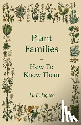Jaques, H. E. - Plant Families - How To Know Them