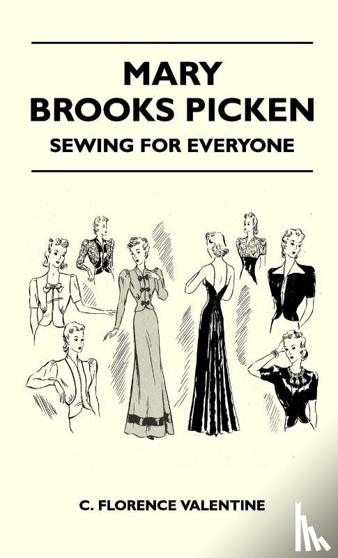 C. Florence Valentine - Mary Brooks Picken - Sewing For Everyone