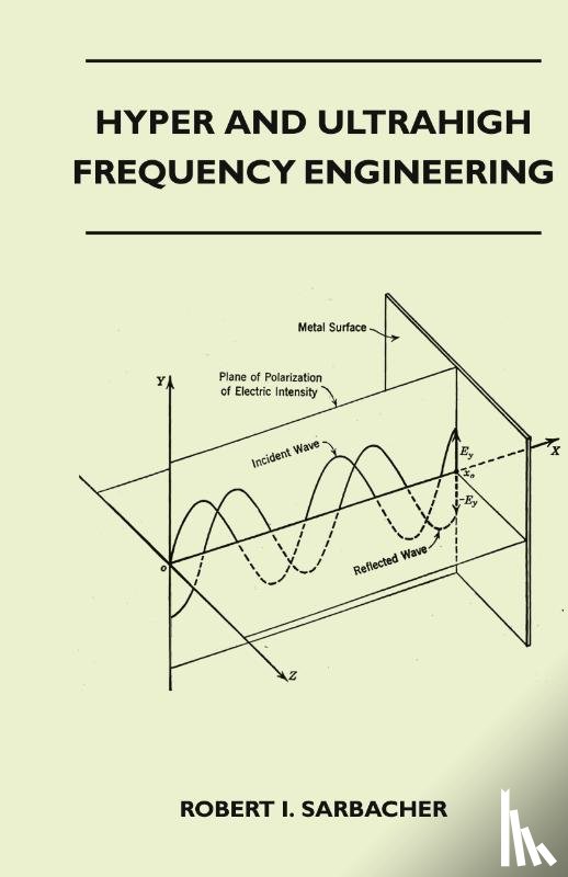 Sarbacher, Robert I. - Hyper And Ultrahigh Frequency Engineering