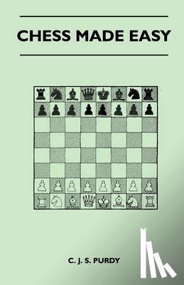 Purdy, C. J. S. - Chess Made Easy