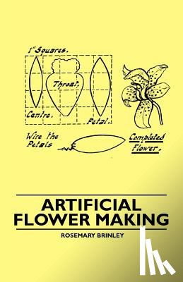 Brinley, Rosemary - Artificial Flower Making