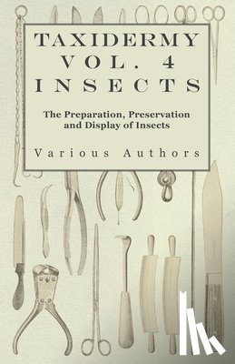 Various - Taxidermy Vol. 4 Insects - The Preparation, Preservation and Display of Insects