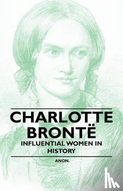 Anon - Charlotte Bronte - Influential Women in History