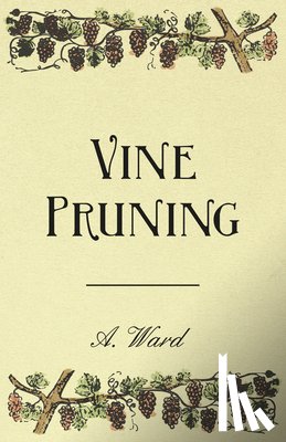 Bioletti, Frederic T. - Vine Pruning