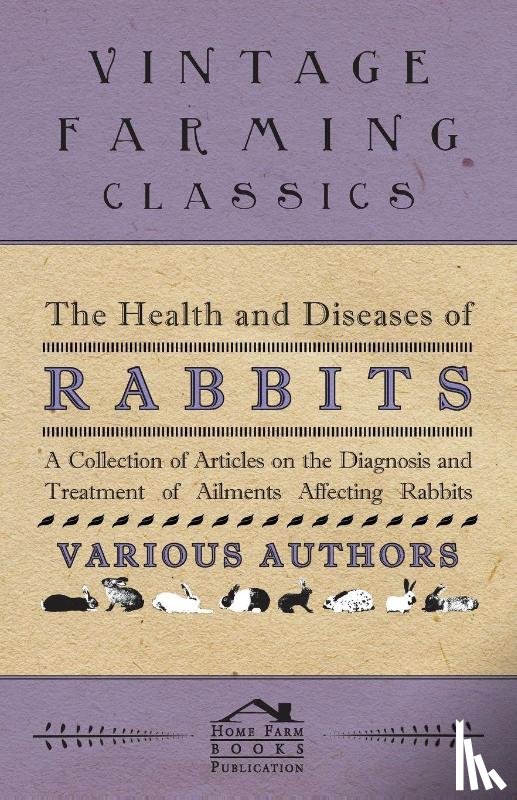 Various (selected by the Federation of Children's Book Groups) - The Health and Diseases of Rabbits - A Collection of Articles on the Diagnosis and Treatment of Ailments Affecting Rabbits