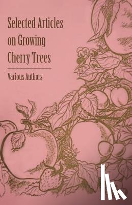 Various - Selected Articles on Growing Cherry Trees