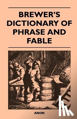 Anon - Brewer's Dictionary of Phrase and Fable