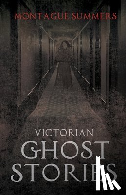 Summers, Montague - Victorian Ghost Stories