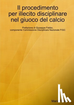 Tocci, Mario - Il procedimento per illecito disciplinare nel giuoco del calcio