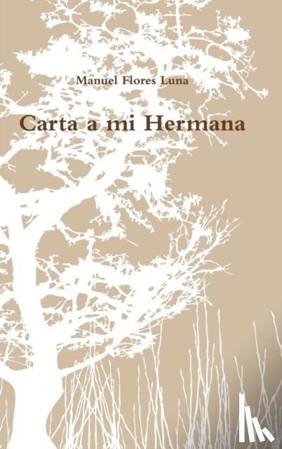 Flores Luna, Manuel - Carta a Mi Hermana