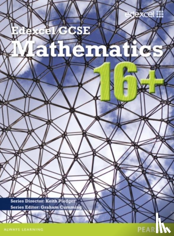 Pledger, Keith, Bolter, Julie, Linsky, Jean, Tanner, Kevin - GCSE Mathematics Edexcel 2010 : 16+ Student Book
