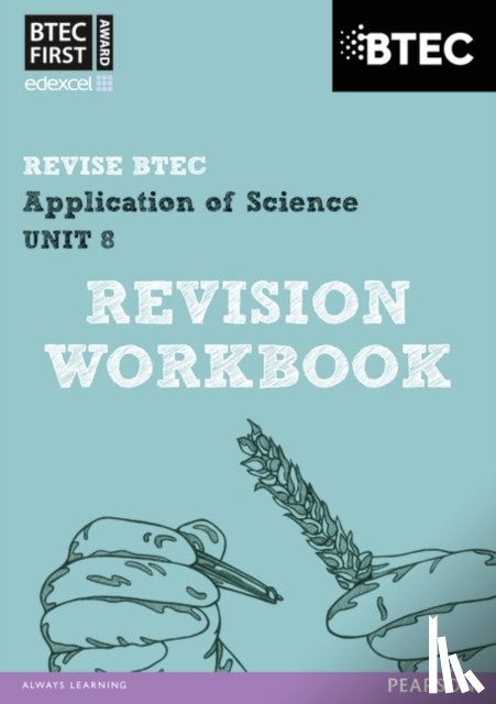Stafford-Brown, Jennifer - Pearson REVISE BTEC First in Applied Science: Application of Science - Unit 8 Revision Workbook: for home learning, 2025 assessments and 2026 exams