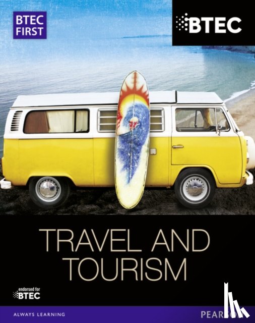 Aston, Rachael, Appleyard, Nicola, Dale, Gillian, Jefferies, Malcolm - BTEC First in Travel & Tourism Student Book