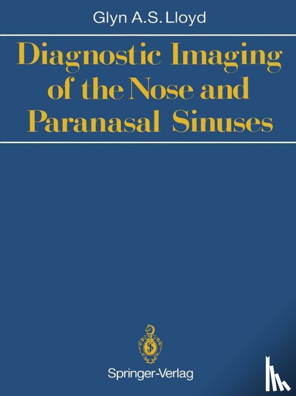 Lloyd, Glyn A.S. - Diagnostic Imaging of the Nose and Paranasal Sinuses