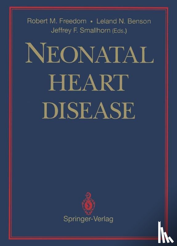 Freedom, Robert M., Benson, Leland N., Smallhorn, Jeffrey F. - Neonatal Heart Disease