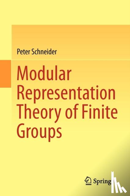 Schneider, Peter - Modular Representation Theory of Finite Groups