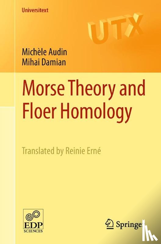 Michele Audin, Mihai Damian, Reinie Erne - Morse Theory and Floer Homology