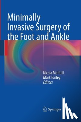  - Minimally Invasive Surgery of the Foot and Ankle