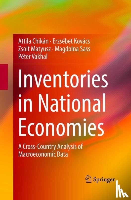 Chikan, Attila, Kovacs, Erzsebet, Matyusz, Zsolt, Sass, Magdolna - Inventories in National Economies