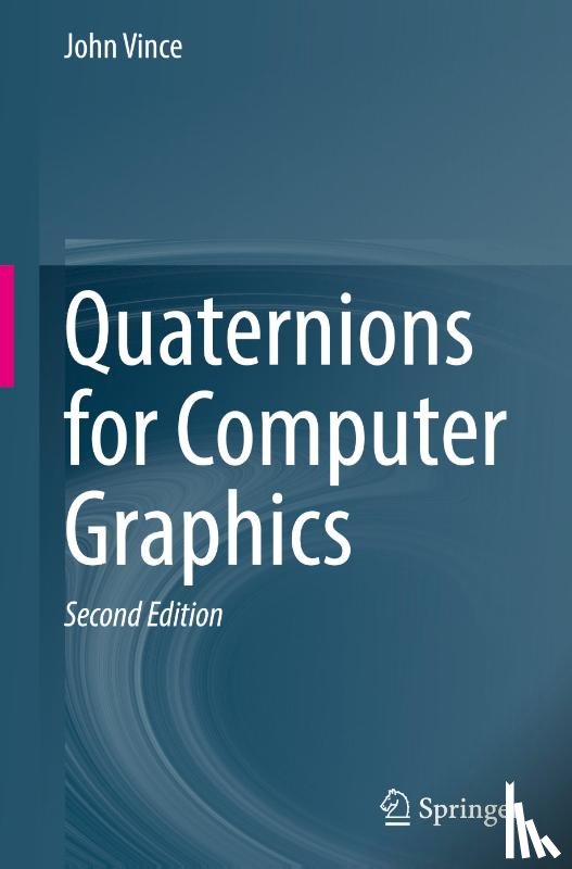 Vince, John - Quaternions for Computer Graphics
