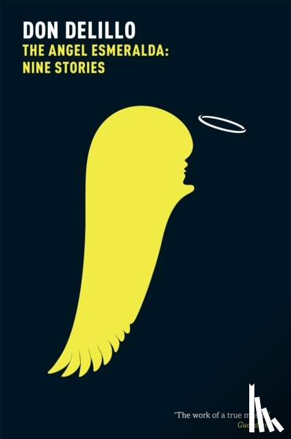 DeLillo, Don - The Angel Esmeralda: Nine Stories