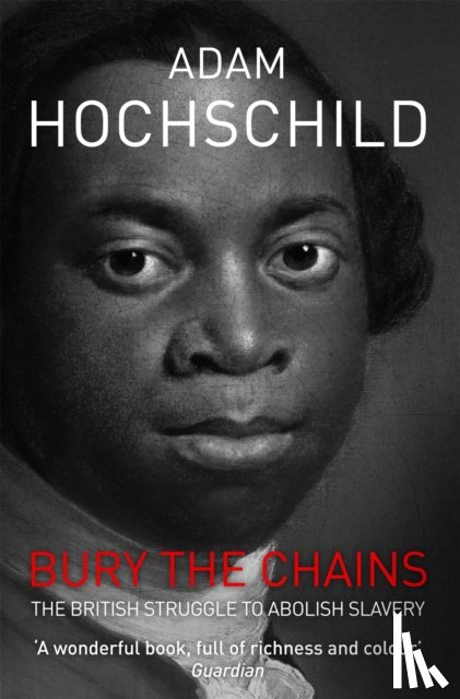Hochschild, Adam - Bury the Chains