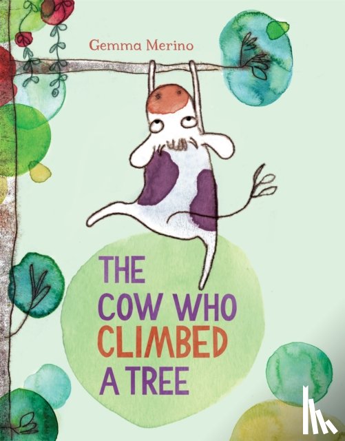 Merino, Gemma - The Cow Who Climbed a Tree