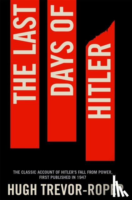 Trevor Roper, Hugh - The Last Days of Hitler
