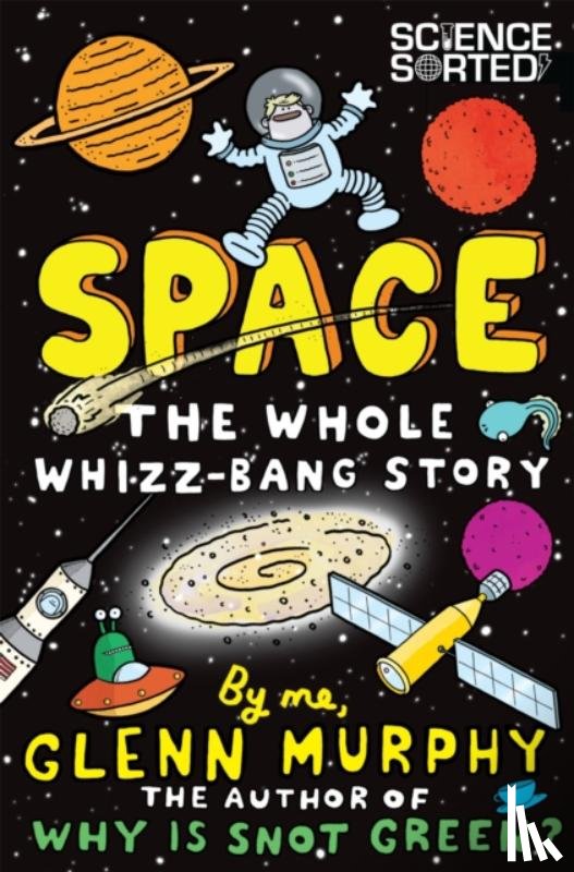 Murphy, Glenn - Space: The Whole Whizz-Bang Story