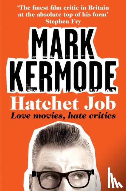 Kermode, Mark - Hatchet Job