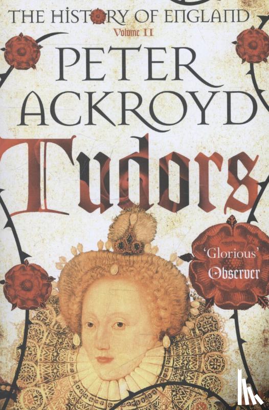 Ackroyd, Peter - Tudors